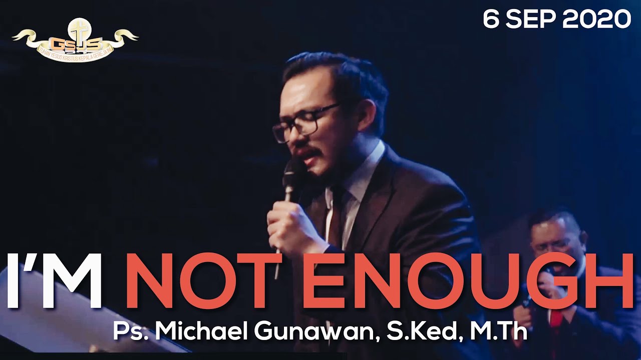 I'm Not Enough - Kotbah Bagi Yang Selalu Merasa Kurang (Lanjutan Kotbah I'm Not Okay)