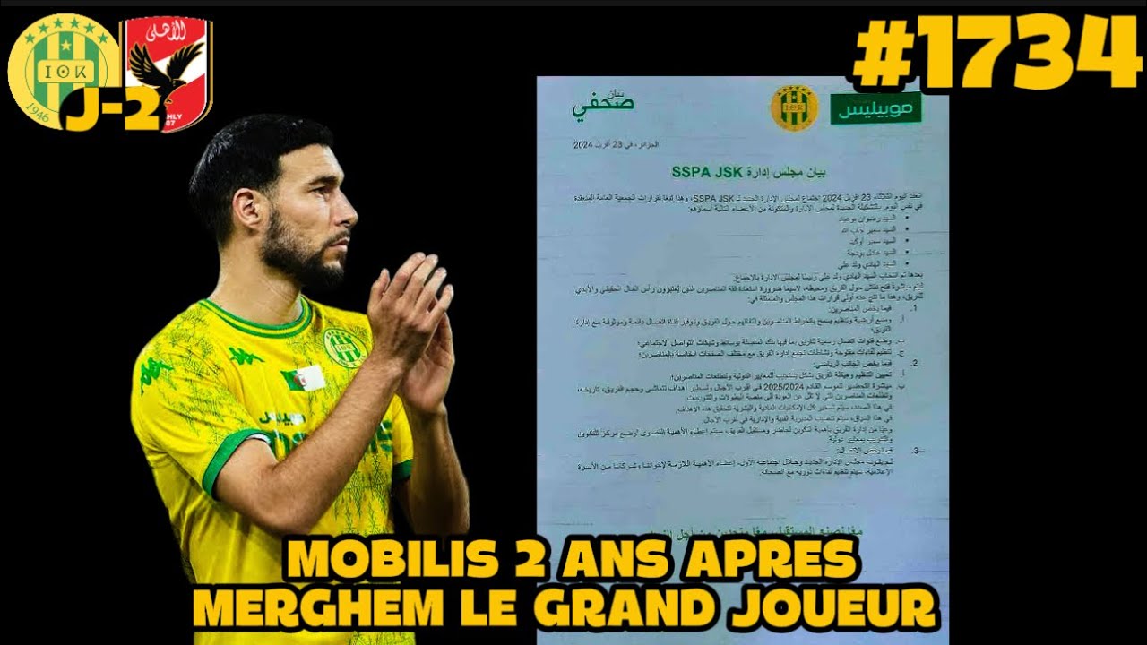 #1734 JSK - AL AHLY J-2, MOBILIS 2 ANS APRES RIEN, MERGHEM LA3IB KABIRR…