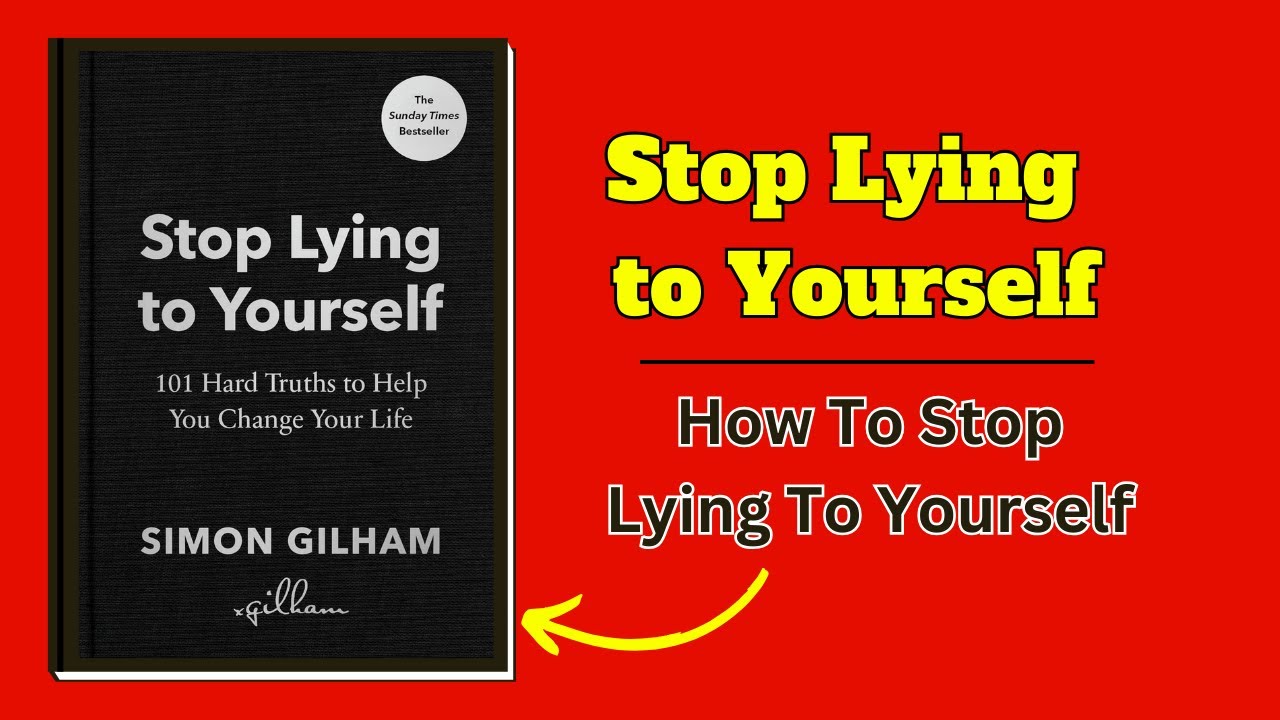Stop Lying to Yourself | life-lesson Audiobook by Simon Gilham life-lesson