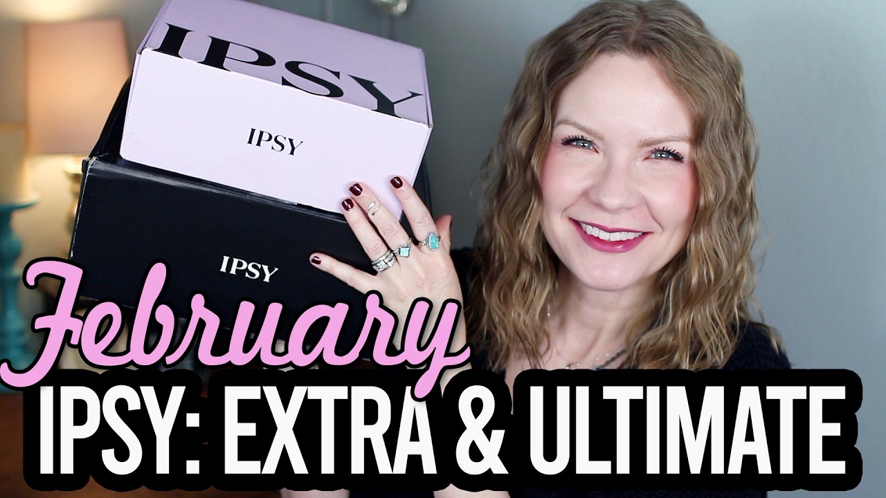 Февраль 2026 Ipsy Extra и Ipsy Ultimate! | LipglossLeslie