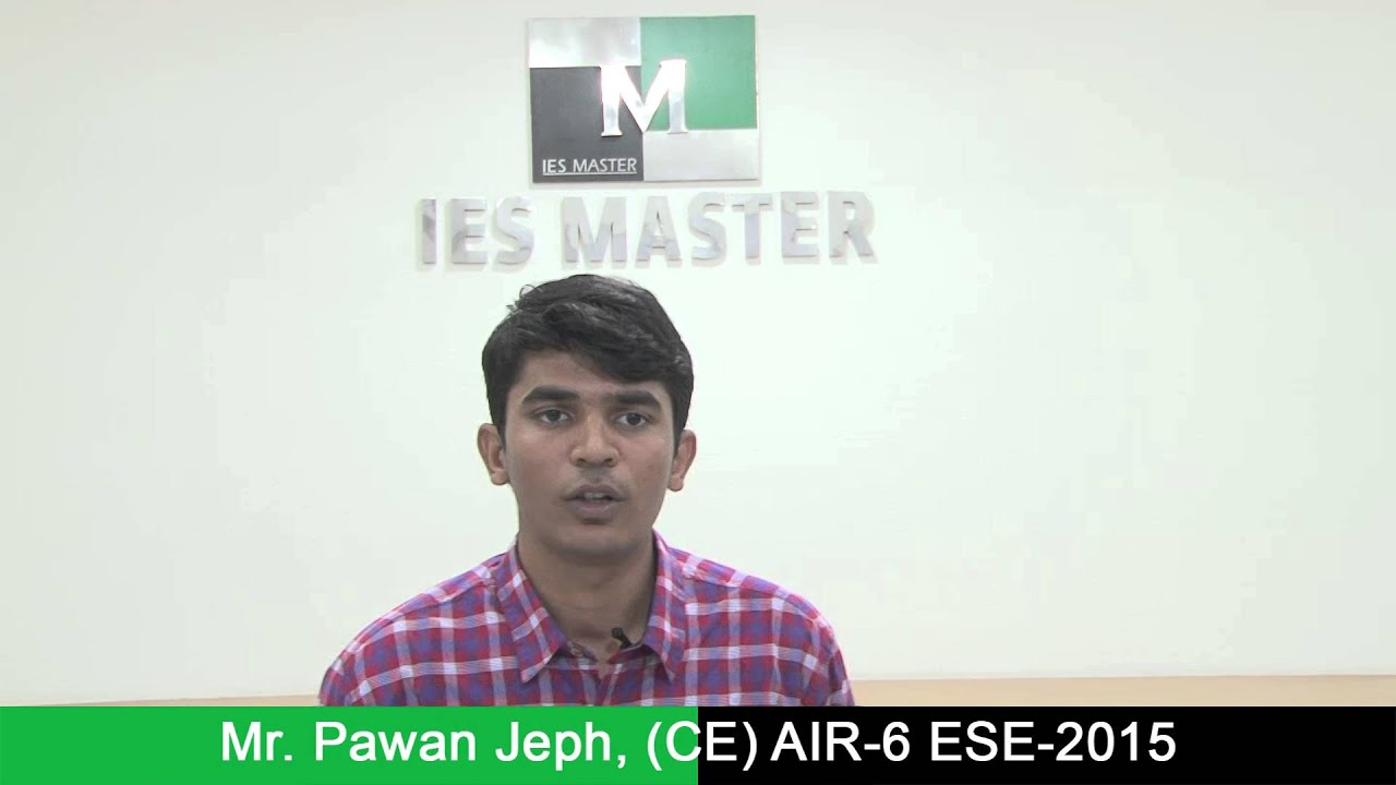 PAWAN JEPH  Civil Engineering AIR 6 ESE-2015 Toppers Interview IES MASTER Student