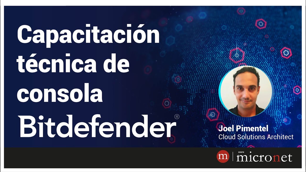 Capacitación Técnica Consola GravityZone Bitdefender