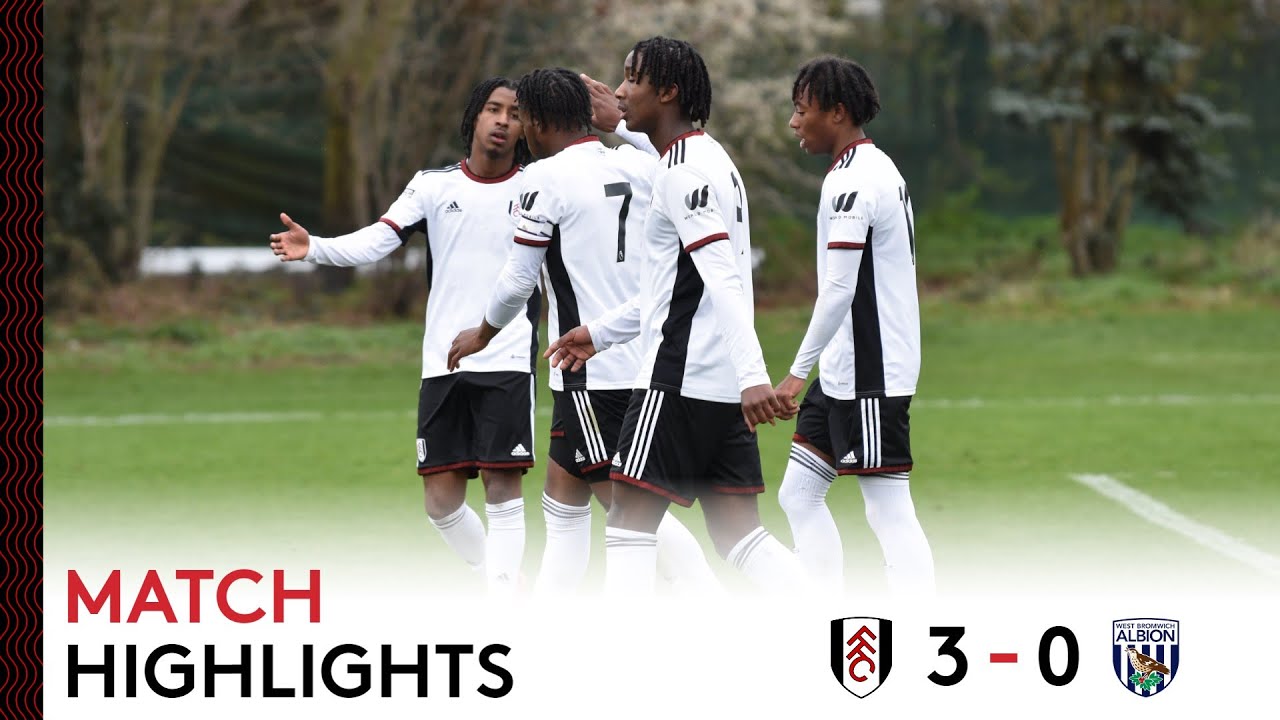 Fulham U18 3-0 West Brom U18 | Premier League South | Five Wins On The Spin! 🖐️