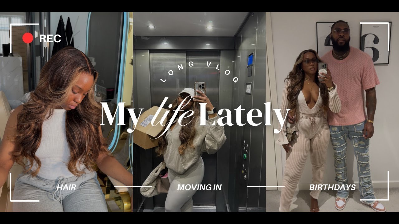 Life Lately Vlog - Bae's Birthday - Moving in together - Pr Events
