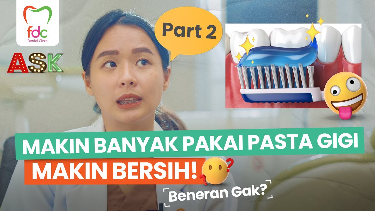BEGINI YANG TEPAT✅‼️CARA PENGGUNAAN PASTA GIGI DAN MEMILIH KANDUNGANNYA!✅ | ASK DENTIST