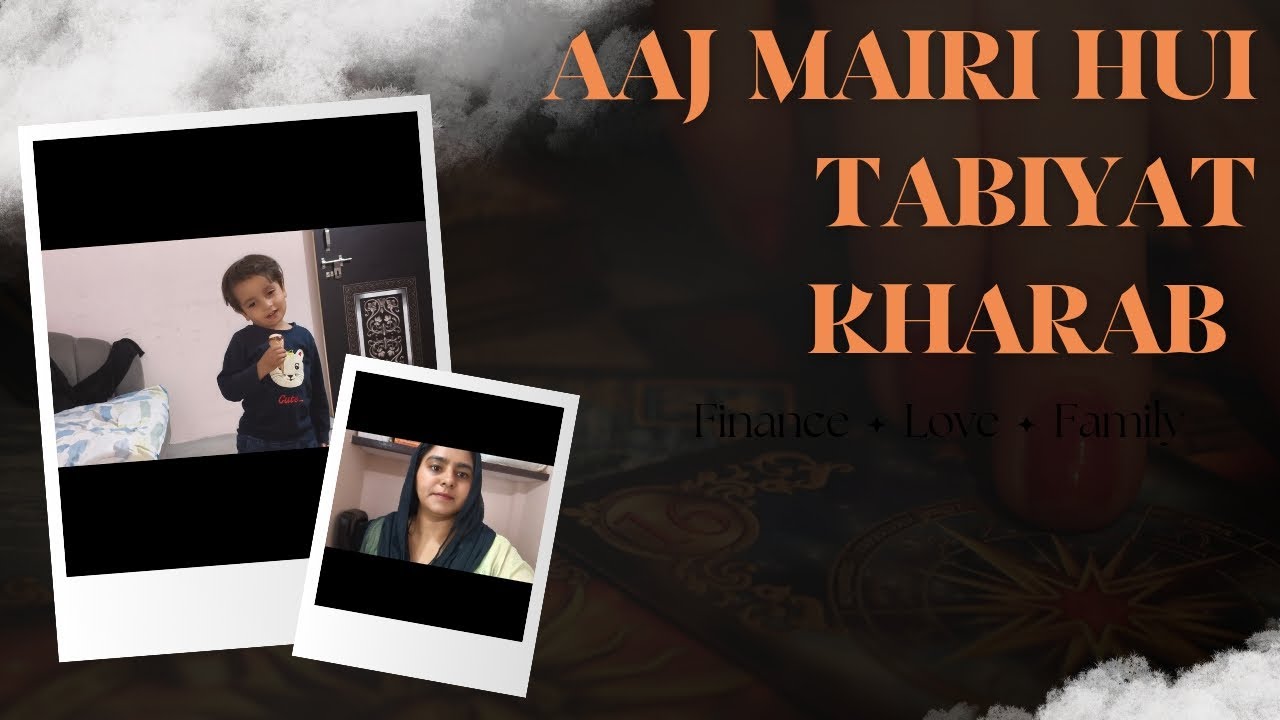 Aaj mairi tabiyat kharab hai||aaj tbiyat kharab hai||aaj Ahad ne kya kara 
