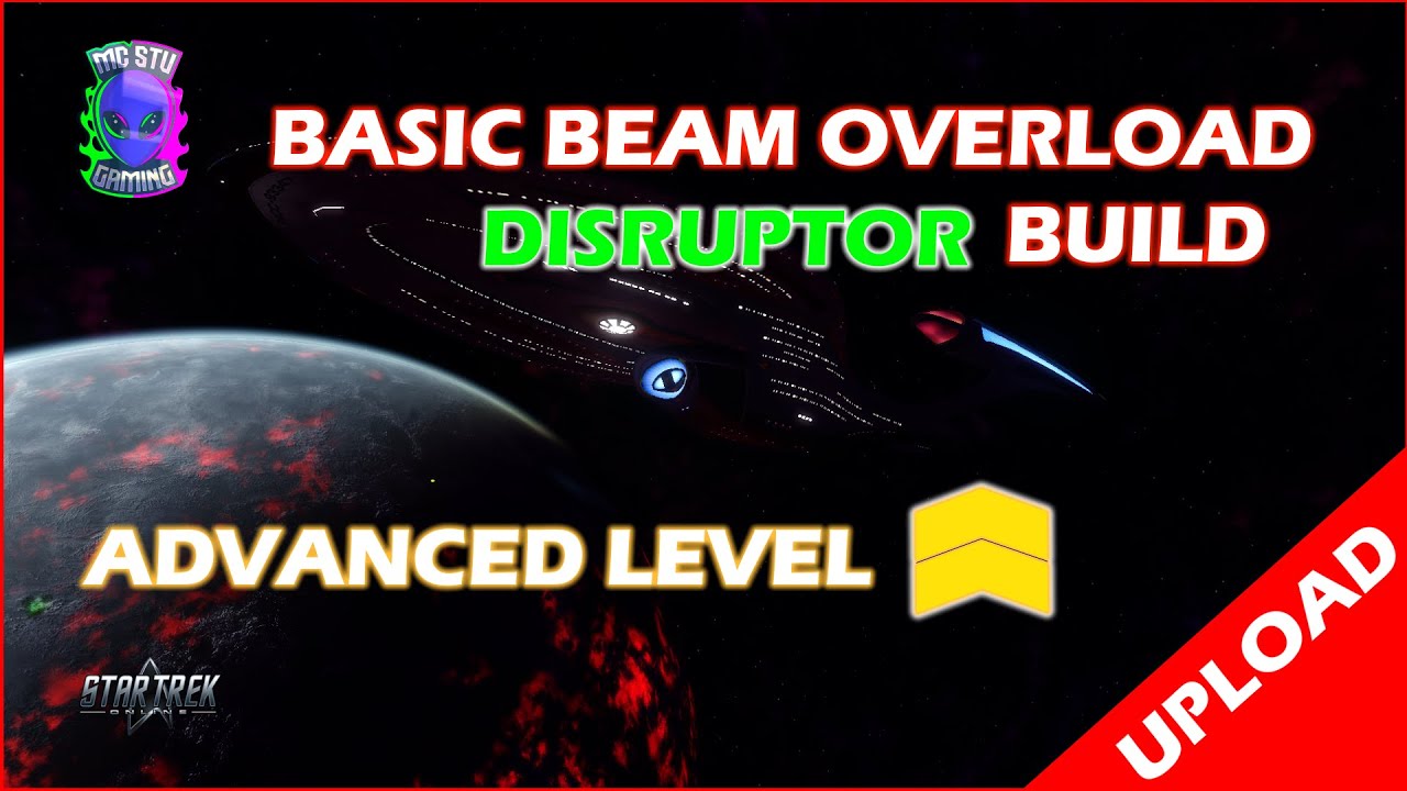 Advanced Level Basic Beam Overload Disruptor Build How To - Star Trek Online
