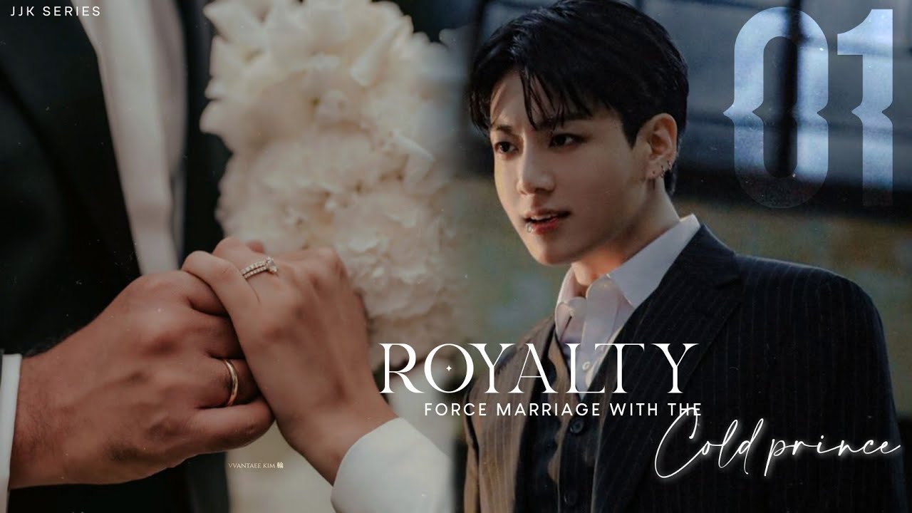 𝐄𝐏.𝟏 |𝐑𝐎𝐘𝐀𝐋𝐓𝐘︱Force marriage to the Prince ︱ Jungkook FF