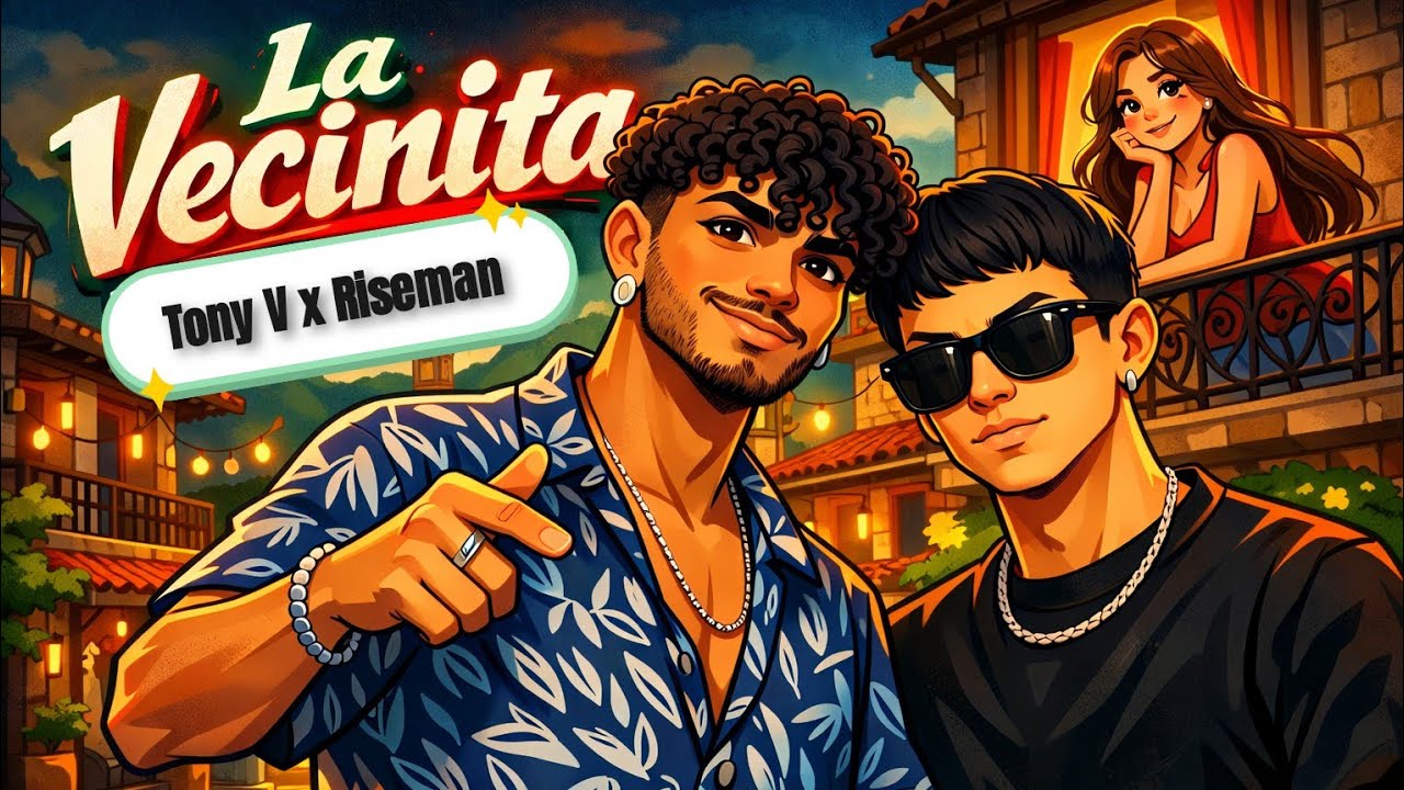 La Vecinita  - Tony V x RiseMan  || (Video Oficial)