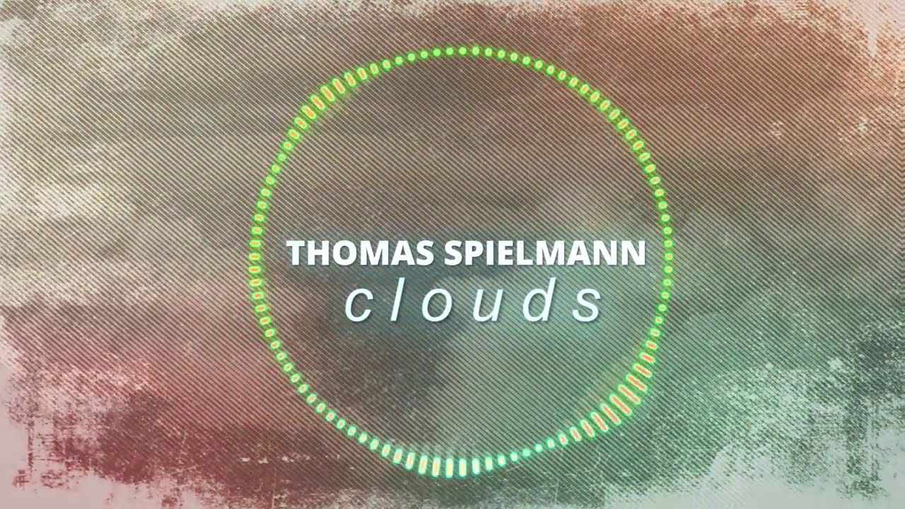 Thomas Spielmann   Clouds Lyric Video