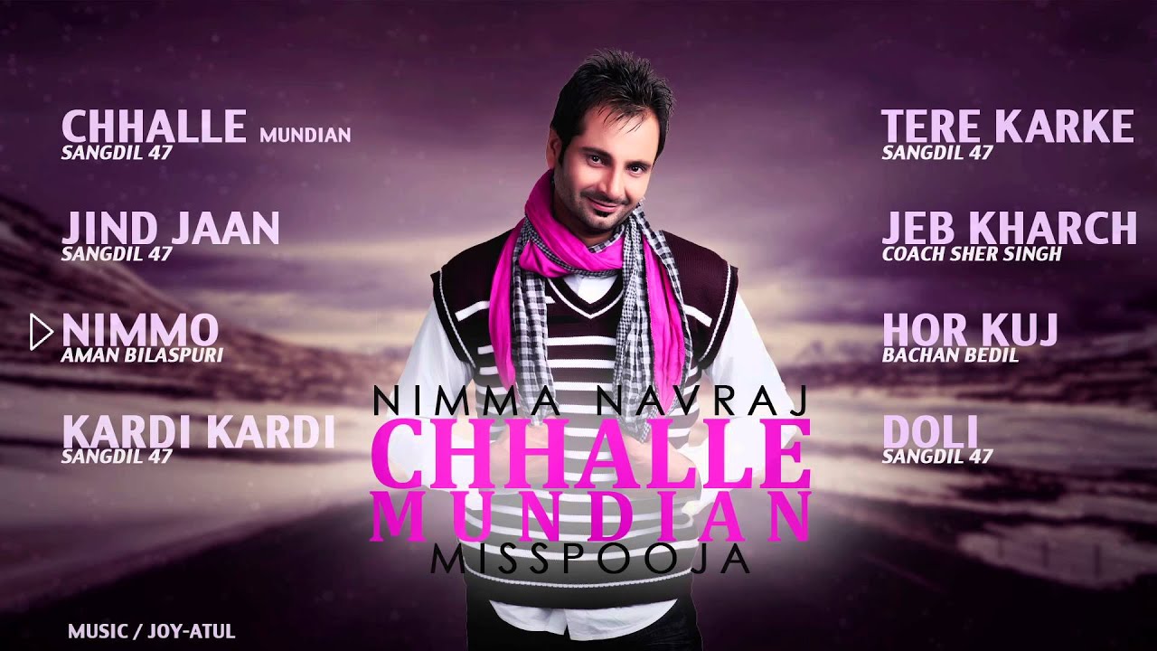 Chhalle Mundian | Nimma Navraj & Miss Pooja | Audio Jukebox | Latest Punjabi Songs 2014