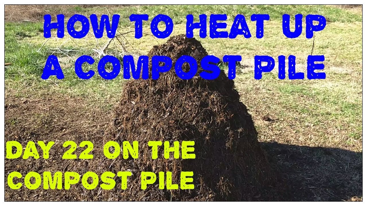 How To Get A Compost Pile To Heat Up