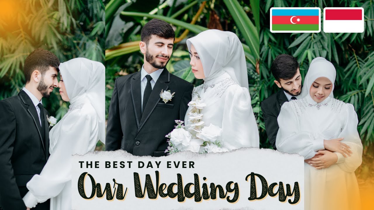 AFTER 5 YEARS LDR WE FINNALY MARRIED  🇦🇿🇮🇩