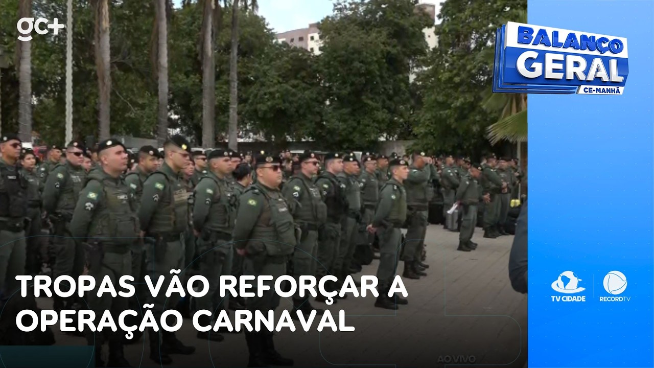 Embarque das tropas que vão reforçar a operação Carnaval em 100 municípios | Balanço Geral CE Manhã