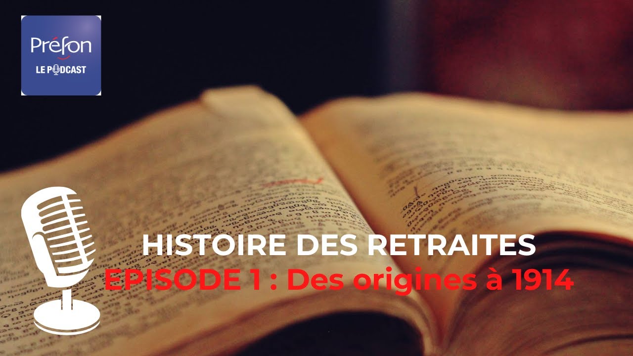 Histoire des retraites : « Des origines à 1914 » épisode 1