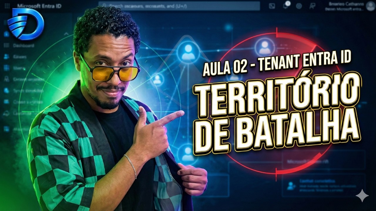 Tenant Microsoft Entra ID O Território da Batalha - Aula 02 - Módulo 1 (Dojo)