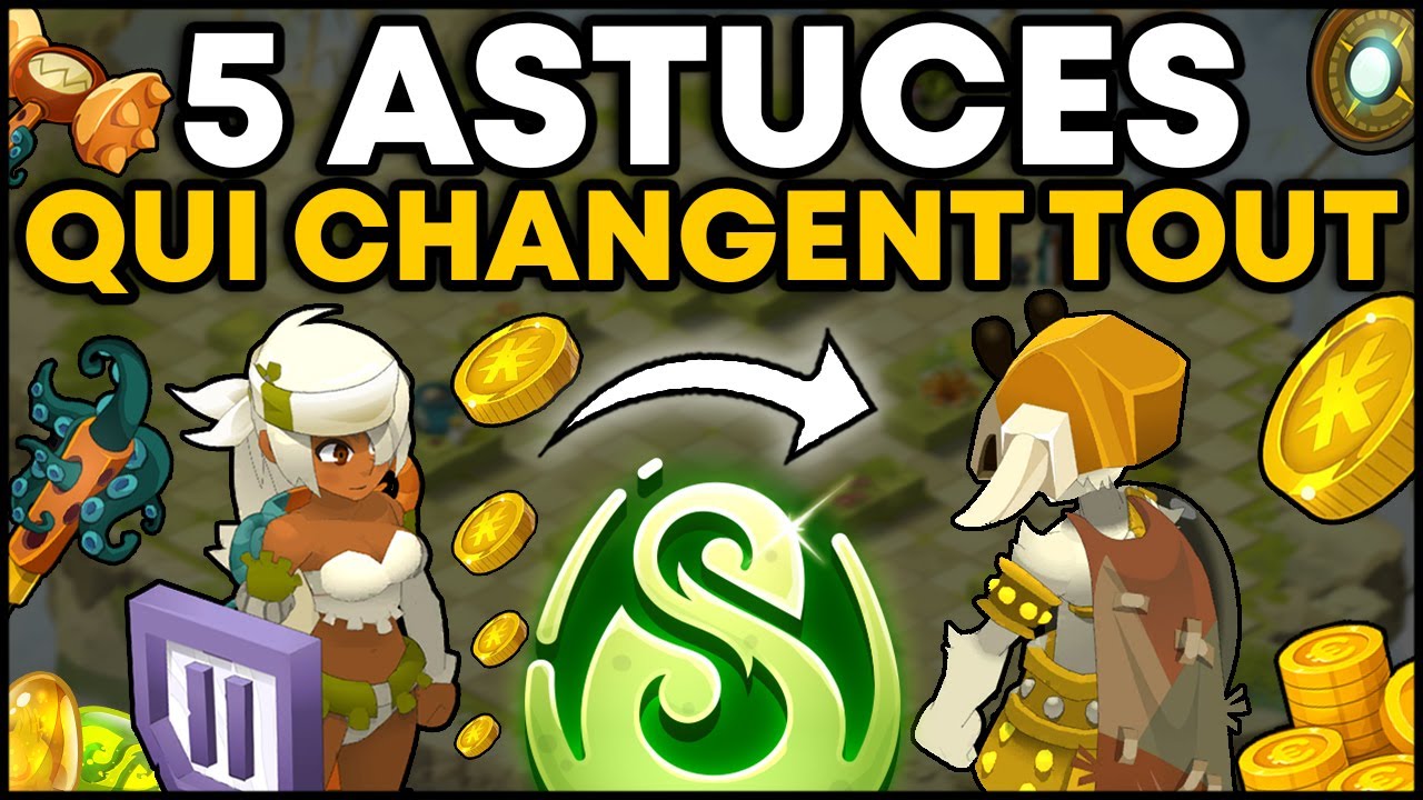 5 ASTUCES qui ONT CHANG&Eacute; ma FA&Ccedil;ON de JOUER sur DOFUS !