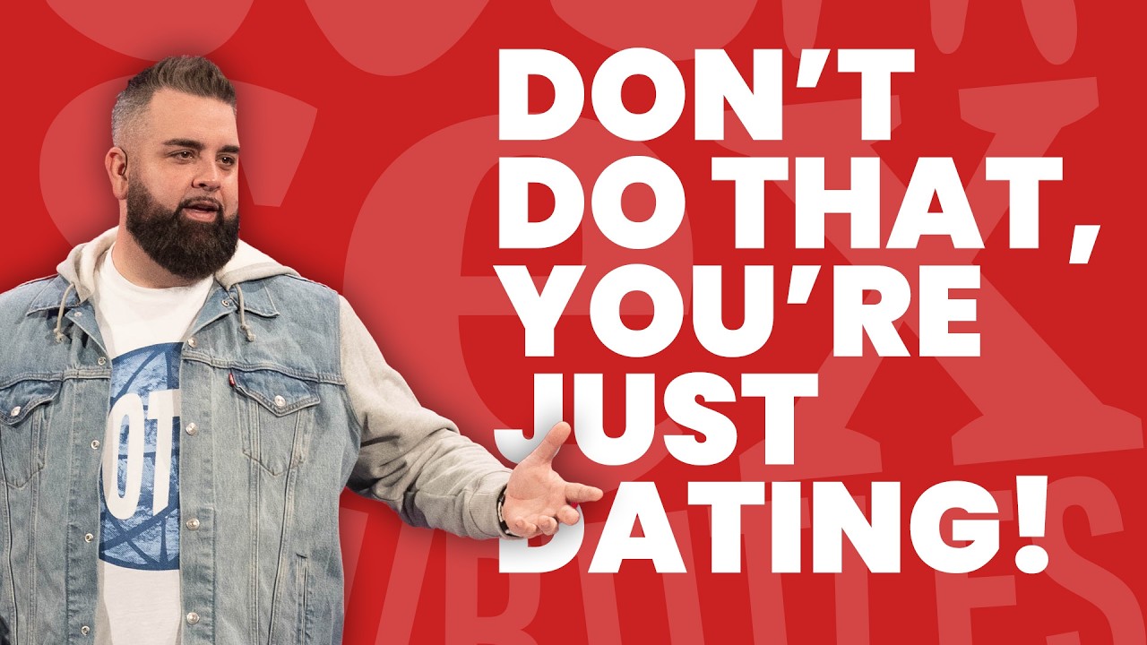 Don't Do That, You're Just Dating!