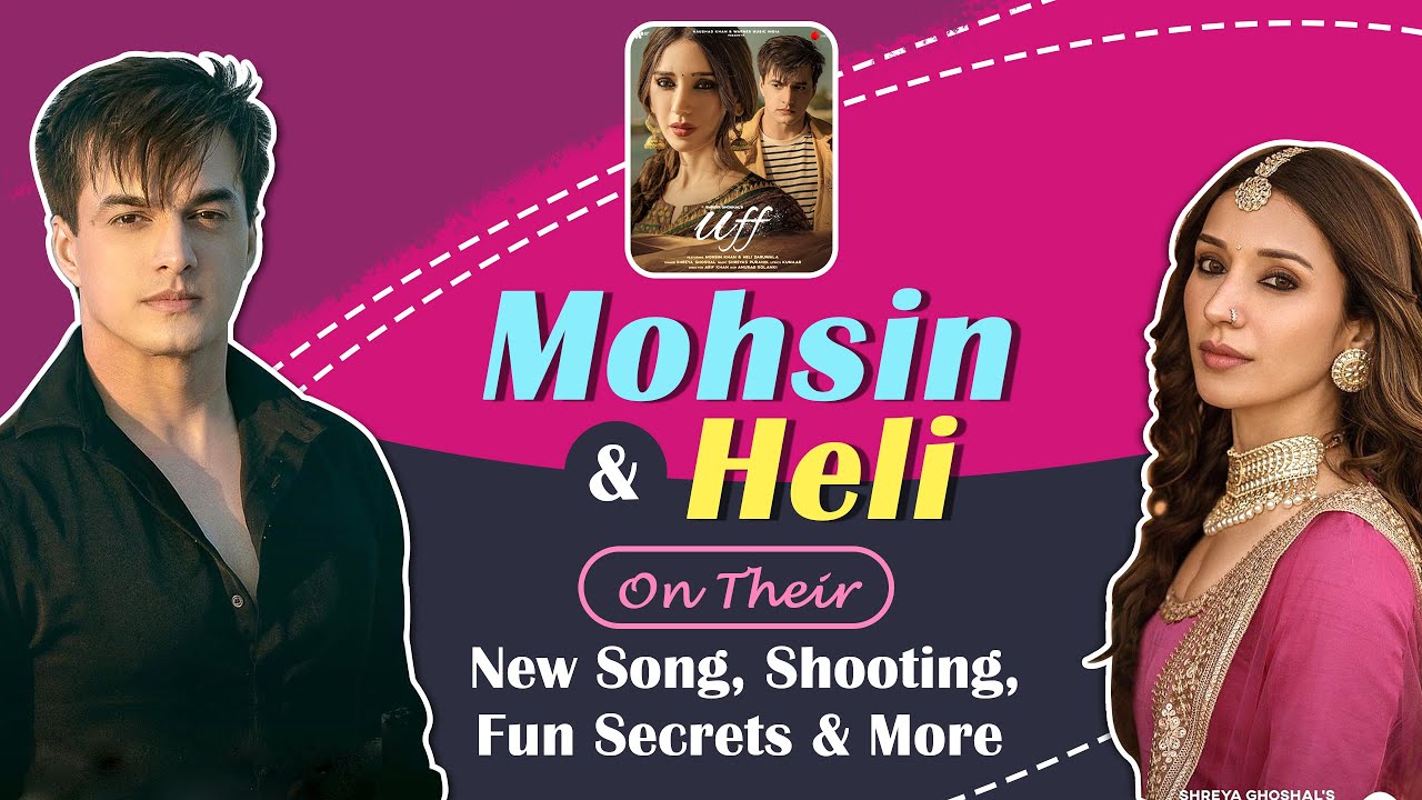 Heli Daruwala & Mohsin Khan On Their New Song, Shooting, Fun Secrets & More