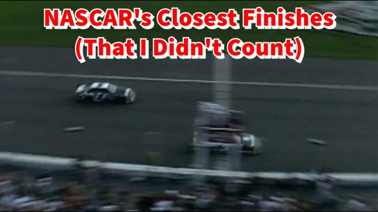 NASCAR's Closest Finishes (That I Didn't Count)
