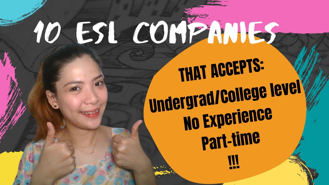 10 ESL COMPANIES FOR UNDERGRADUATES/COLLEGE LEVEL, NO-EXPERIENCE, AND PART-TIME ONLY!!!