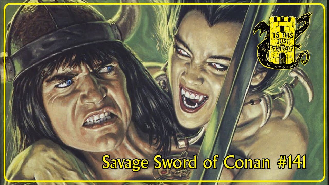 Is This Just Fantasy? -  Savage Sword of Conan #141