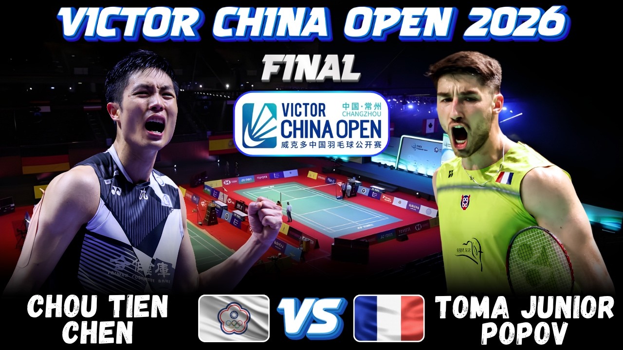 😮🔥FANTASTIC FINAL🔥😮 CHOU Tien Chen (TPE) vs Toma Junior POPOV (FRA) VICTOR China Open 2026 Badminton
