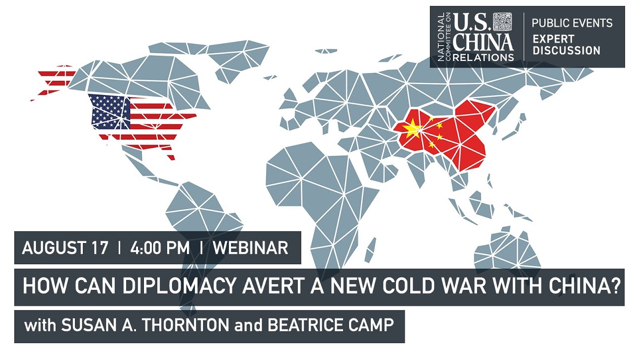 How Can Diplomacy Avert a New Cold War with China? | Susan Thornton, Beatrice Camp