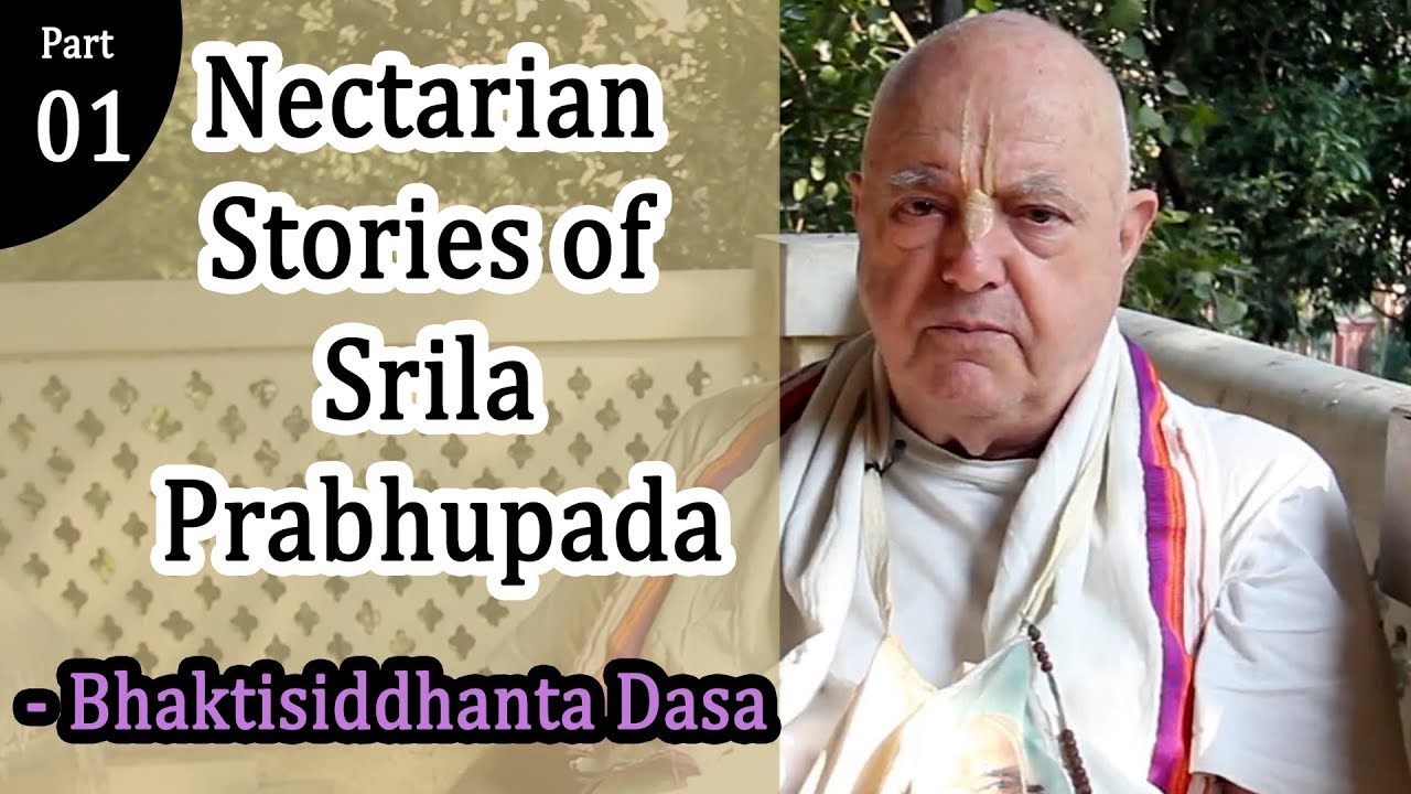 Nectarian Stories of Srila Prabhupada | Bhaktisiddhanta Dasa | Part 01