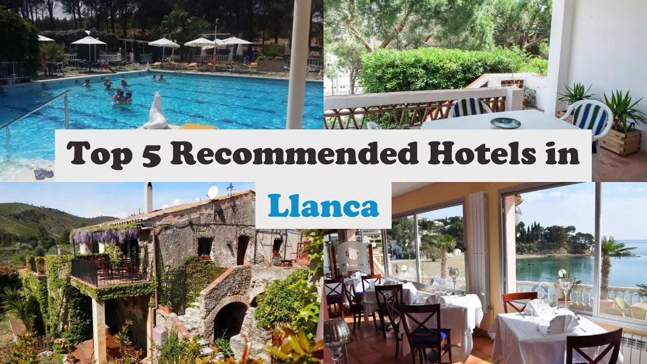 Top 5 Recommended Hotels In Llanca | Best Hotels In Llanca
