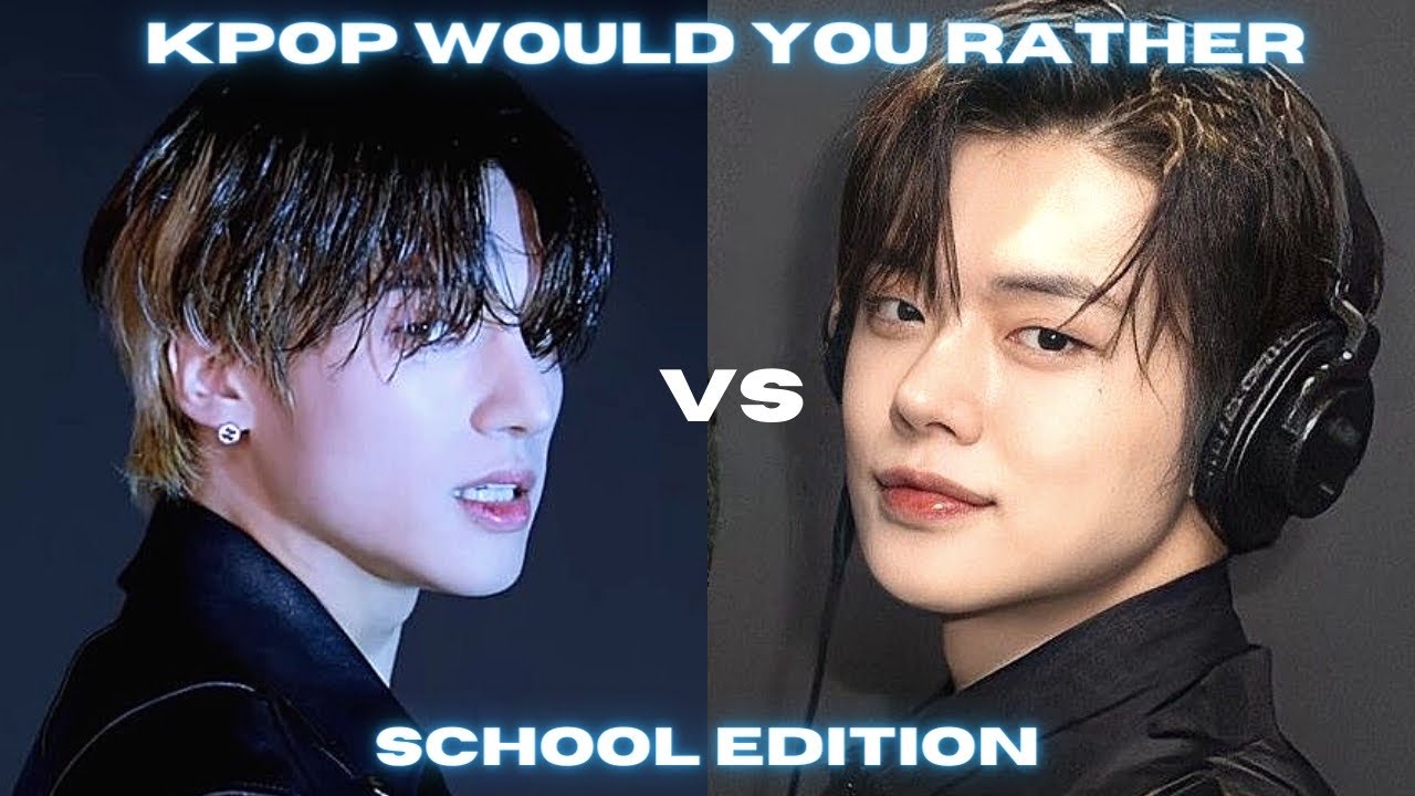 [KPOP GAME] KPOP Would You Rather (School Edition)