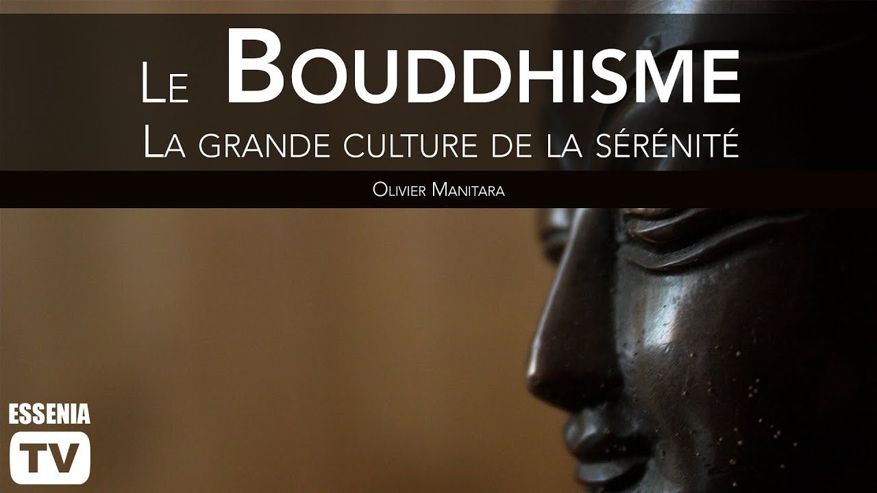 Le Bouddhisme - La grande culture de la s&eacute;r&eacute;nit&eacute;