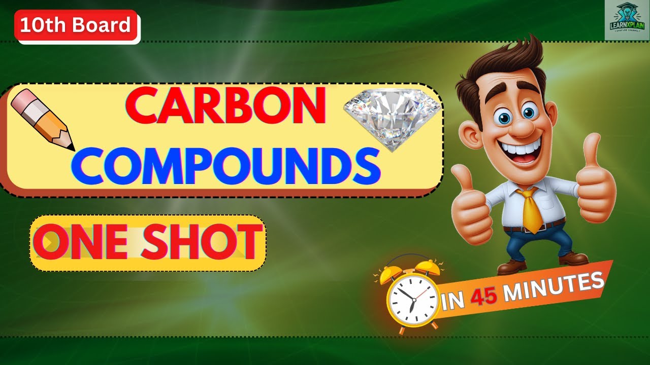 Carbon and its compound IN 45 MIN ONLY II ONE SHOT-FULL CHAPTER II10th Board.