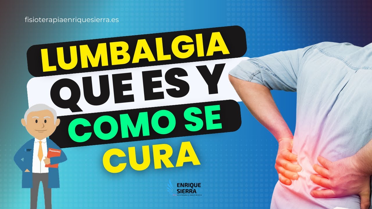 LUMBALGIA: S&Iacute;NTOMAS Y TRATAMIENTO PARA CURAR ✅