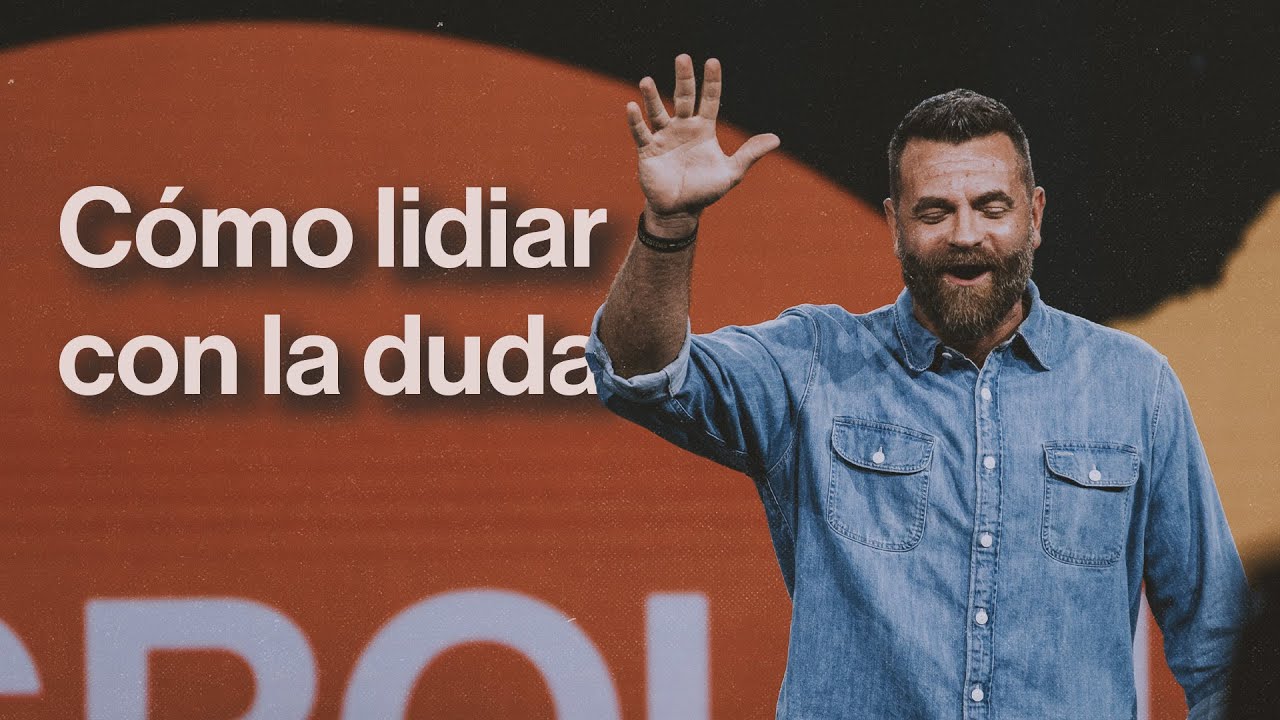 Cómo lidiar con la duda | Firme – Semana 4 | Pastor Hal Mayer