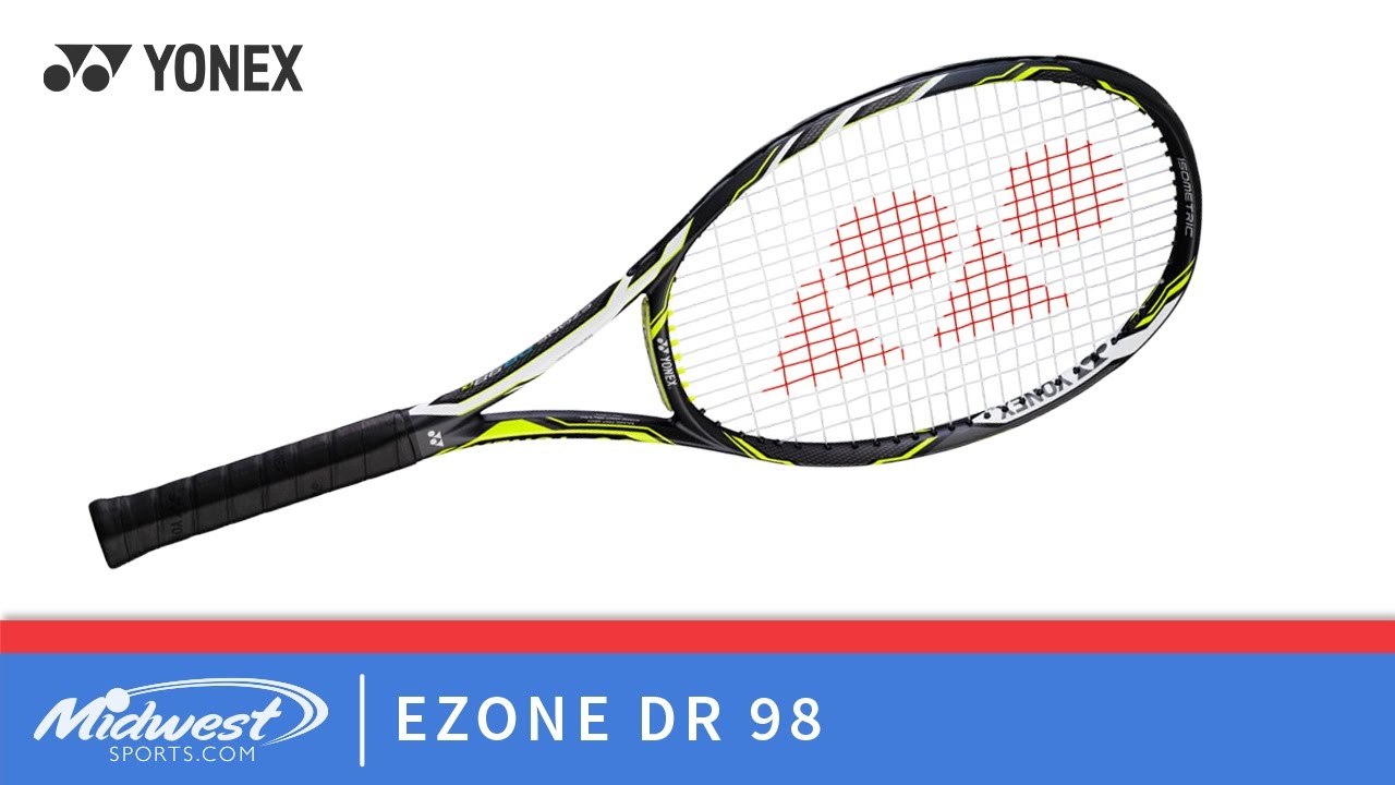 Yonex EZONE DR 98 Tennis Racquet