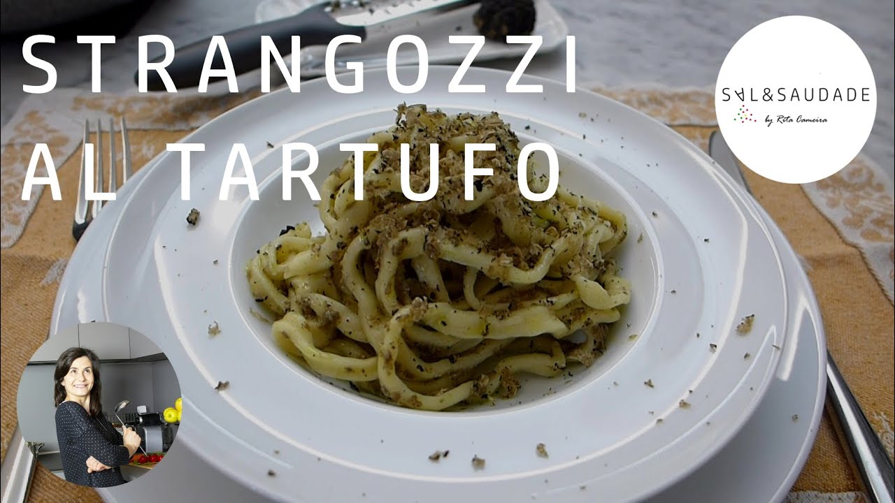 STRANGOZZI AL TARTUFO - um prato de massa 100% umbro - SAL&SAUDADE