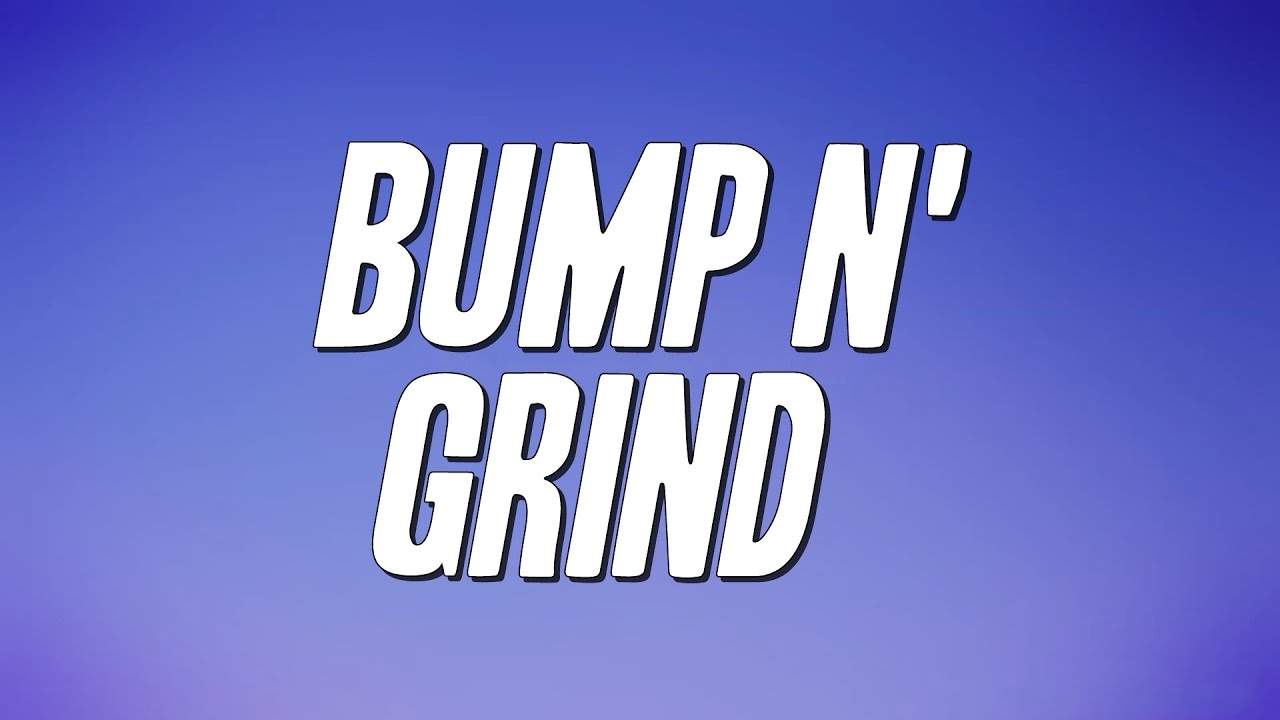 R. Kelly - Bump n' Grind (Lyrics)