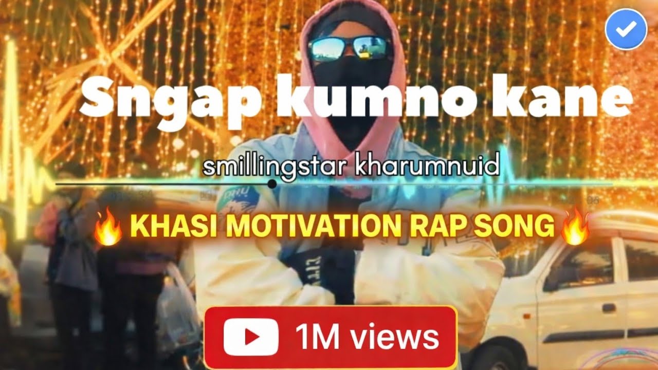 Khasi song 2026 // Smilingstar Kharumnuid // khasi rap song // khasi love story // jingrwai khasi