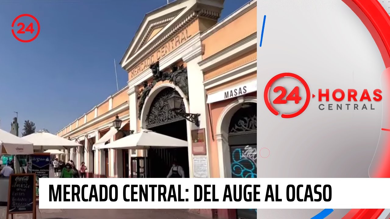 Del auge al ocaso: el Mercado Central sufre por falta de clientes | 24 Horas TVN Chile