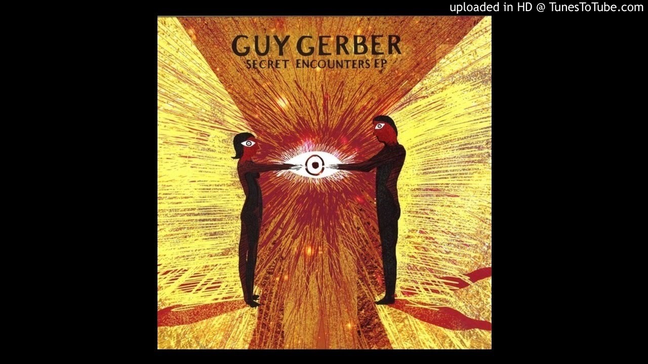 Guy Gerber~Secret Encounters [Original Mix]