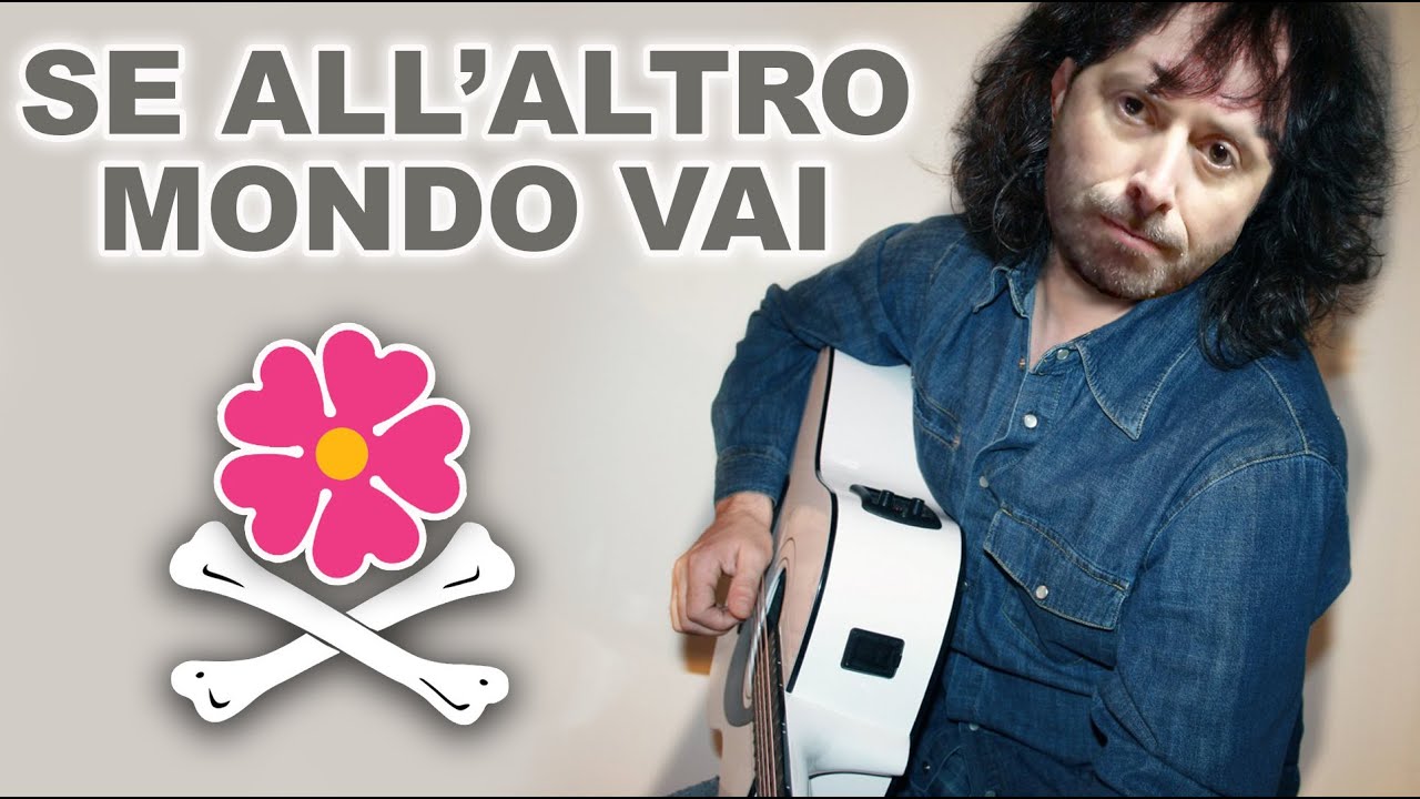SE ALL' ALTRO MONDO VAI di Fabio Lucentini parodia SE ADESSO TE NE VAI di Massimo di Cataldo
