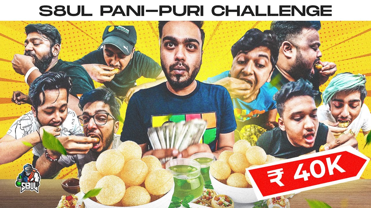 THE S8UL PANI PURI CHALLENGE FOR ₹ 40,000/-