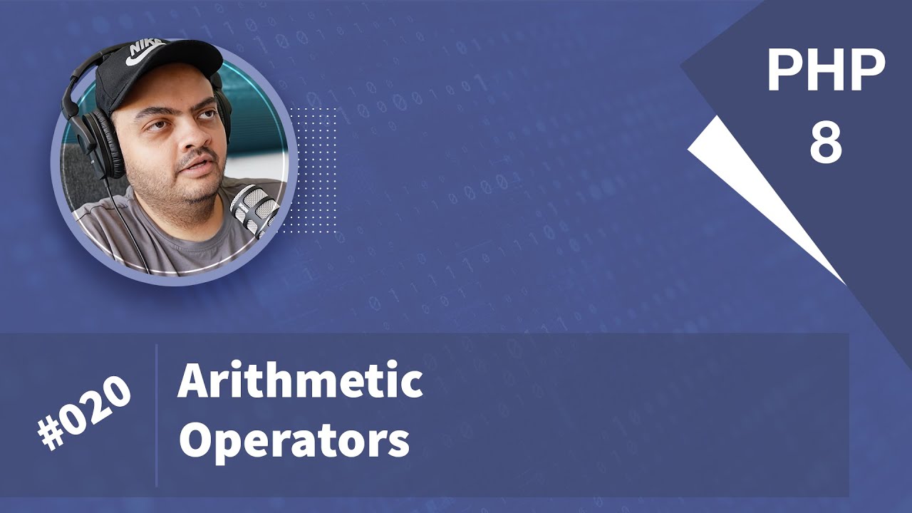 Learn PHP 8 In Arabic 2022 - #020 - Arithmetic Operators