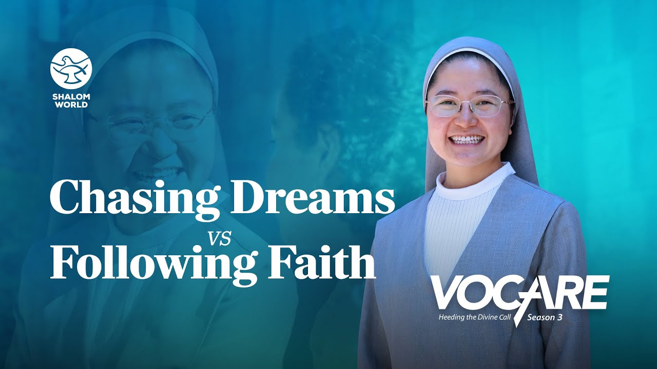 Chasing Dreams vs. Following Faith || Sr. Theresa Maria Dao || Vocare