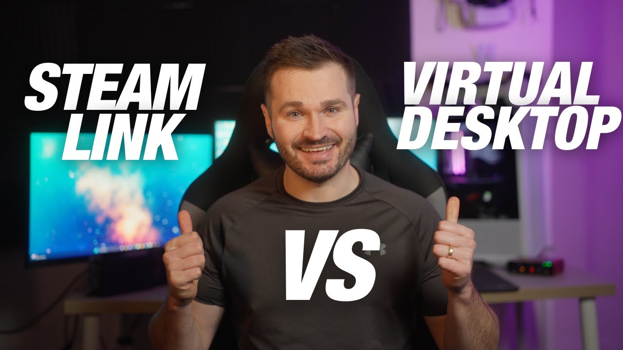 Steam Link vs Virtual Desktop for the Ultimate PC VR Experience