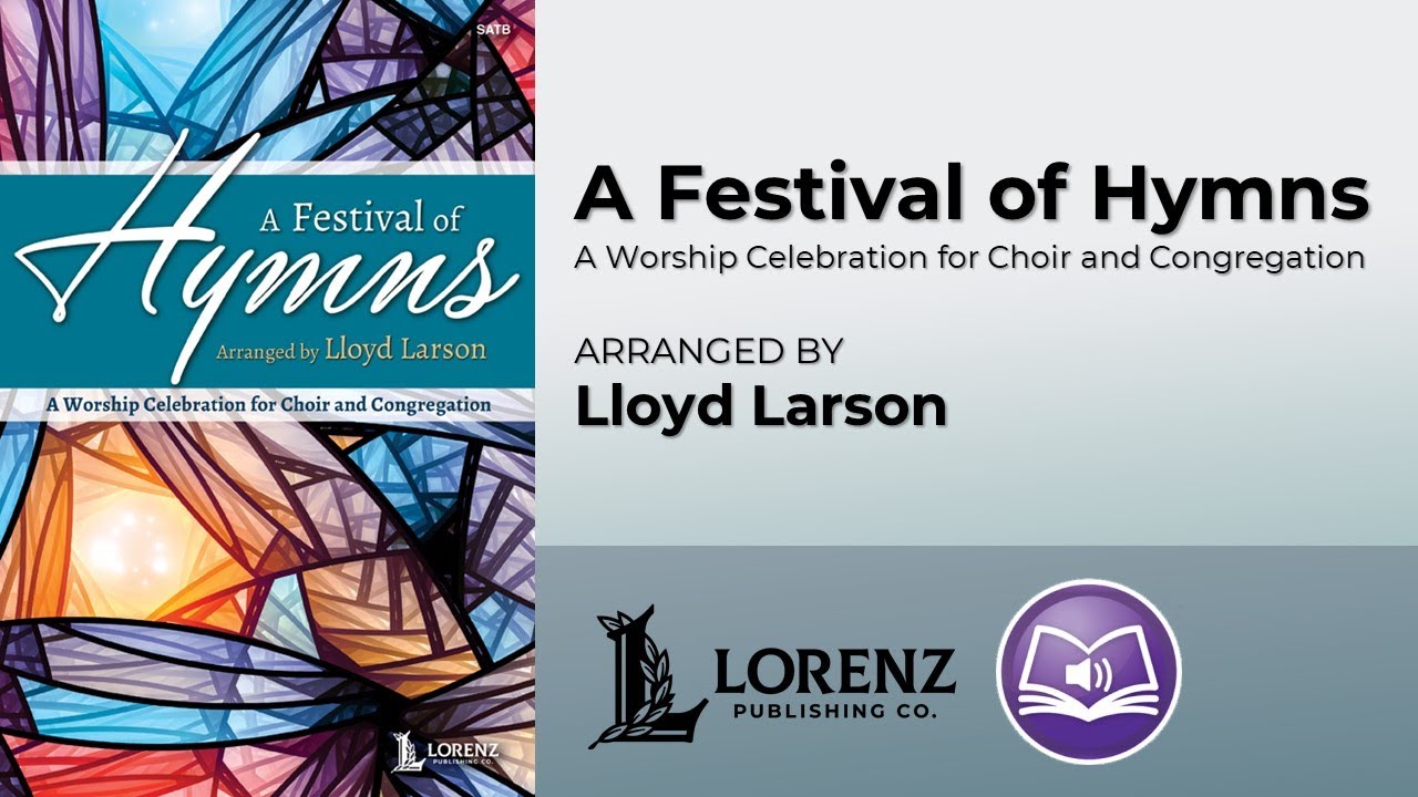 Festival of Hymns: A Worship Celebration for Choir and Congregation | Lloyd Larson