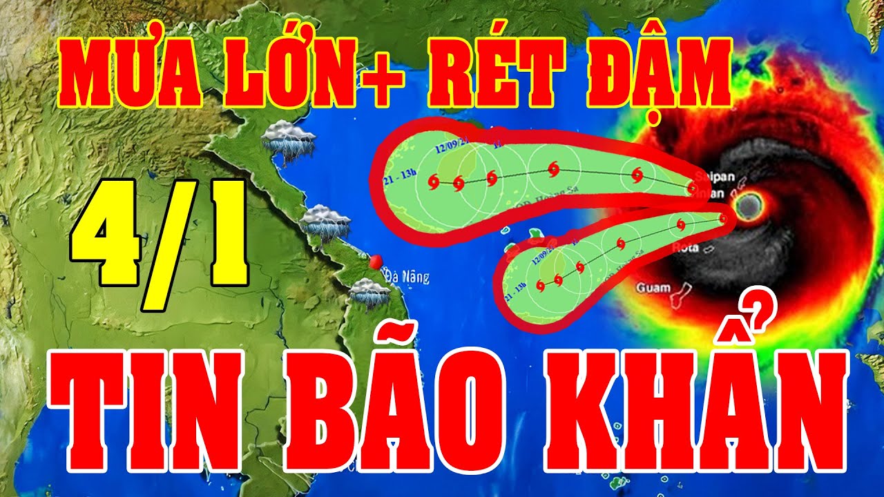 Tin bão Mới Nhất | Dự báo thời tiết hôm nay ngày mai 4/1 | dự báo thời tiết 3 ngày tới