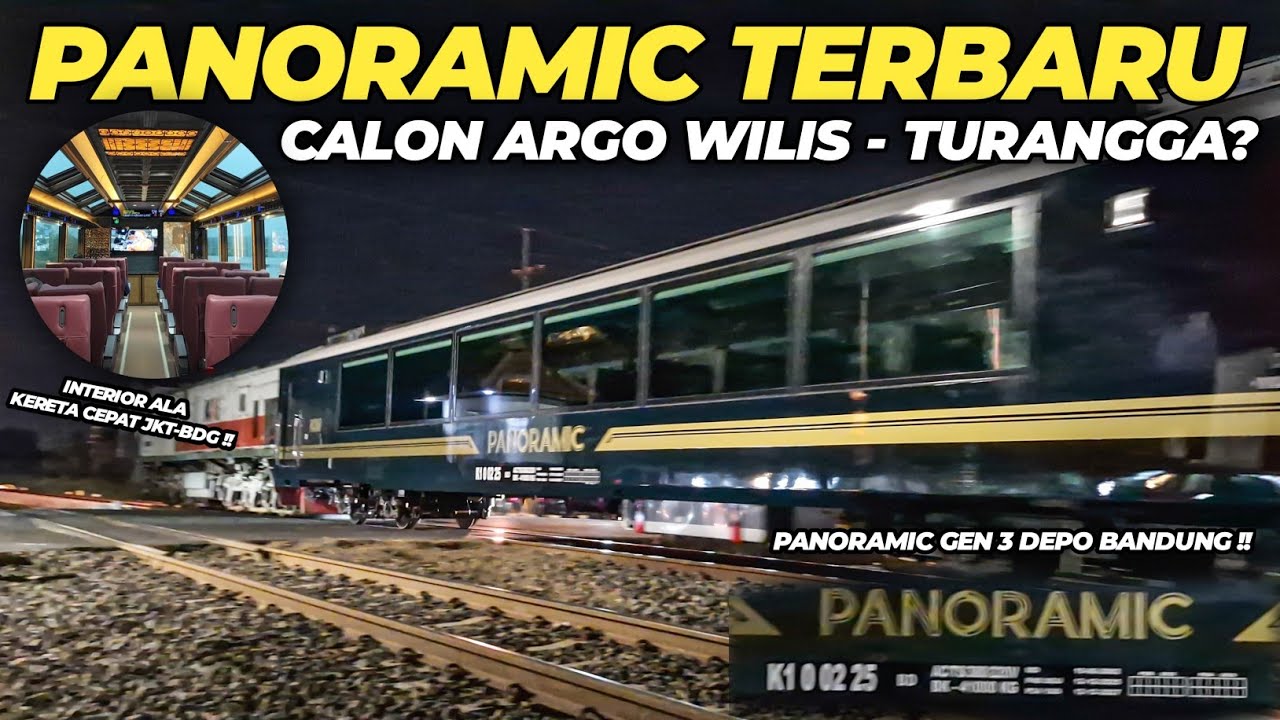 PANORAMIC TERBARU UNTUK BANDUNG‼️CALON ARGO WILIS - TURANGGA?? Pengiriman Panoramic Generasi 3