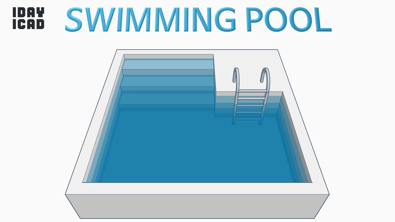 [1DAY_1CAD] SWIMMING POOL (Tinkercad : Know-how / Style / Education)